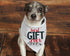 Best Gift Ever Dog Bandana - New Puppy Gift - Dog Christmas Gift - Best Gift Ever - Dog Holiday Clothes  New Puppy - Custom Dog Scarf