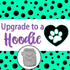 Upgrade any Pet shirt to a Hoodie - Purchase in addition to a shirt from our shop to change your order from a shirt to a hoodie